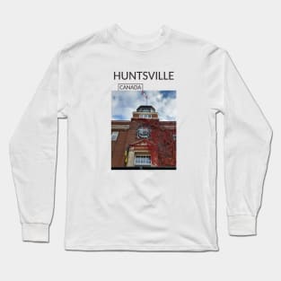 Huntsville Ontario Canada Gift for Canadian Canada Day Present Souvenir T-shirt Hoodie Apparel Mug Notebook Tote Pillow Sticker Magnet Long Sleeve T-Shirt